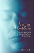 Healing Lost Souls: Releasing Unwanted Spirits from Your Energy Body