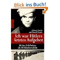 Ich war Hitlers letztes Aufgebot: Meine Erlebnisse als SS-Kindersoldat
