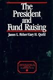 The President and Fund Raising (American Council on Education/Oryx Press Series on Higher Education)