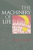 The Machinery of Life