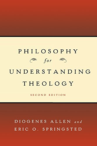 Philosophy for Understanding Theology, Second Edition