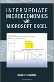 Intermediate Microeconomics with Microsoft Excel