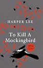 To Kill A Mockingbird: 50th Anniversary edition
