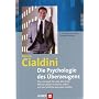 Die Psychologie des �berzeugens. Ein Lehrbuch f�r &hellip von Robert B. Cialdini