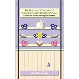 The Spiritual Hedonista's 9 Ingredients for Delicious Living: Reflections on the Teachings of Abraha [Paperback]