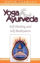 Yoga & Ayurveda: Self-Healing and Self-Realization