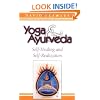 Yoga & Ayurveda: Self-Healing and Self-Realization
