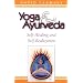 Yoga & Ayurveda: Self-Healing and Self-Realization
