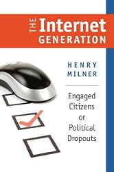 The Internet Generation (Civil Society: Historical and Contemporary Perspectives)