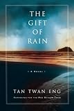 The Gift of Rain: A Novel