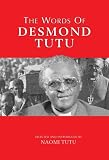 The Words of Desmond Tutu, Second Edition (Newmarket Words Of...) Desmond Tutu