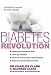 The Diabetes Revolution: A Groundbreaking Guide to Reducing Your Insulin Dependency