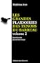 Les grandes plaidoiries des t�nors du barreau : Tome 2 : Quand les mots peuvent tout changer