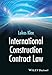 International Construction Contract Law