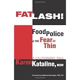 Fatlash!: Food Police and the Fear of Thin--A Cautionary Tale