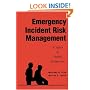 Emergency Incident Risk Management: A Safety & Health Perspective (Industrial Health & Safety)