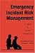 Emergency Incident Risk Management: A Safety and Health Perspective (Industrial Health and Safety)