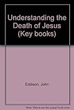 Understanding the death of Jesus