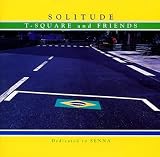 SOLITUDE

T-SQUARE AND FRIENDS &nbsp;(������å����쥳����)&nbsp;