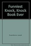 The funniest knock-knock book ever!
