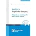 Handbuch Begleiteter Umgang: P�dagogische, psychologische und rechtliche Aspekte