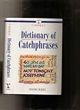 Dictionary of catchphrases