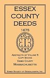 Essex County Deeds 1675 Abstracts Of Volume 5 Copy Books Essex County Massachusetts