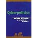 Cyberpolitics: Citizen Activism in the Age of the Internet (People, Passions, and Power: Social Movements, Interest Organizations, and the P)