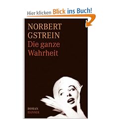 Die ganze Wahrheit: Roman