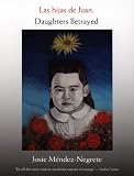 Las hijas de Juan: Daughters Betrayed (Latin America Otherwise)