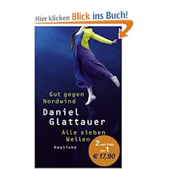 Gut gegen Nordwind / Alle sieben Wellen: Zwei Romane