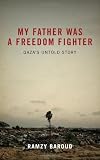 Image of My Father Was a Freedom Fighter: Gaza's Untold Story