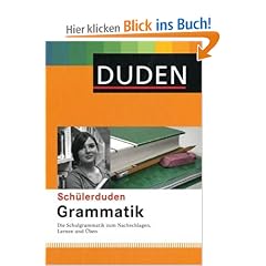Duden. Sch�lerduden Grammatik: Die Schulgrammatik zum Lernen, Nachschlagen und �ben