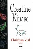 Creatine Kinase (Molecular Anatomy and Physiology of Proteins)