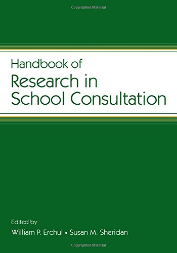 Handbook of Research in School Consultation (Consultation and Intervention Series in School Psychology)