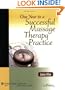 One Year to a Successful Massage Therapy Practice (LWW In Touch Series)