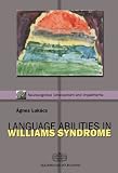Language Availabilities in Williams Syndrome (Neurocognitive Developments and Impairments)