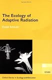 The Ecology of Adaptive Radiation (Oxford Series in Ecology and Evolution)