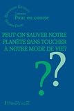 Peut-on sauver notre plan�te sans toucher � notre mode de vie ?