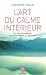 Livres : L'art du calme intérieur : Un livre de sagesse qui nous ramène à l'essentiel