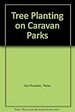 Tree planting on caravan parks