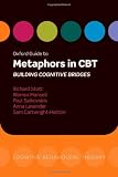Oxford Guide to Metaphors in CBT: Building Cognitive Bridges (Oxford Guides in Cognitive Behavioural Therapy)