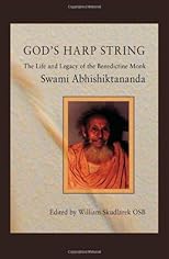 God's Harp String: The Life and Legacy of the Benedictine Monk, Swami Abhishiktananda