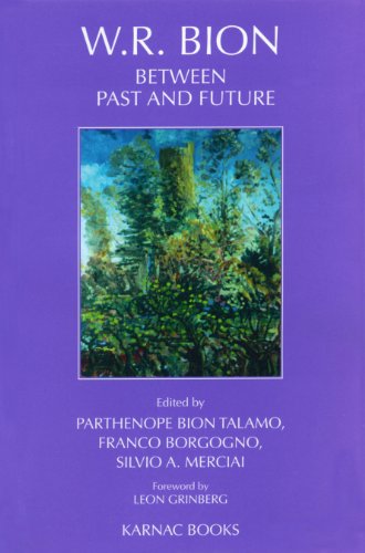 W.R. Bion: Between Past and Future