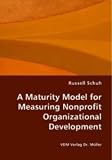 A Maturity Model for Measuring Nonprofit Organizational Development 41oiVJgLVeL. SL160 A Maturity Model for Measuring Nonprofit Organizational Development
