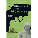 The Mourner: A Parker Novel (Parker Novels) ~ Richard Stark