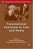 Transnational Feminism in Film and Media: Visibility, Representation, and Sexual Differences (Comparative Feminist Studies)