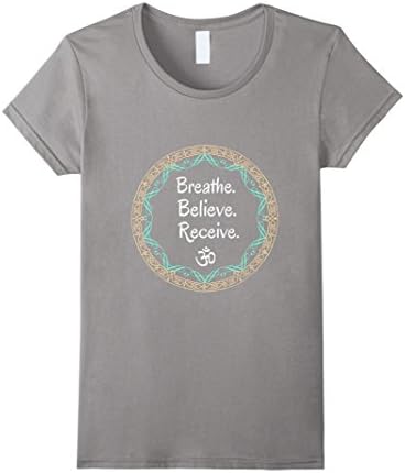 Women's Breathe Believe Receive Yoga Meditation Namaste T-Shirt Gift Medium Slate