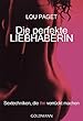 Die perfekte Liebhaberin: Sextechniken, die ihn verrückt machen