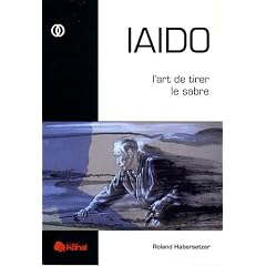 IAIDO : L'art de tirer le sabre